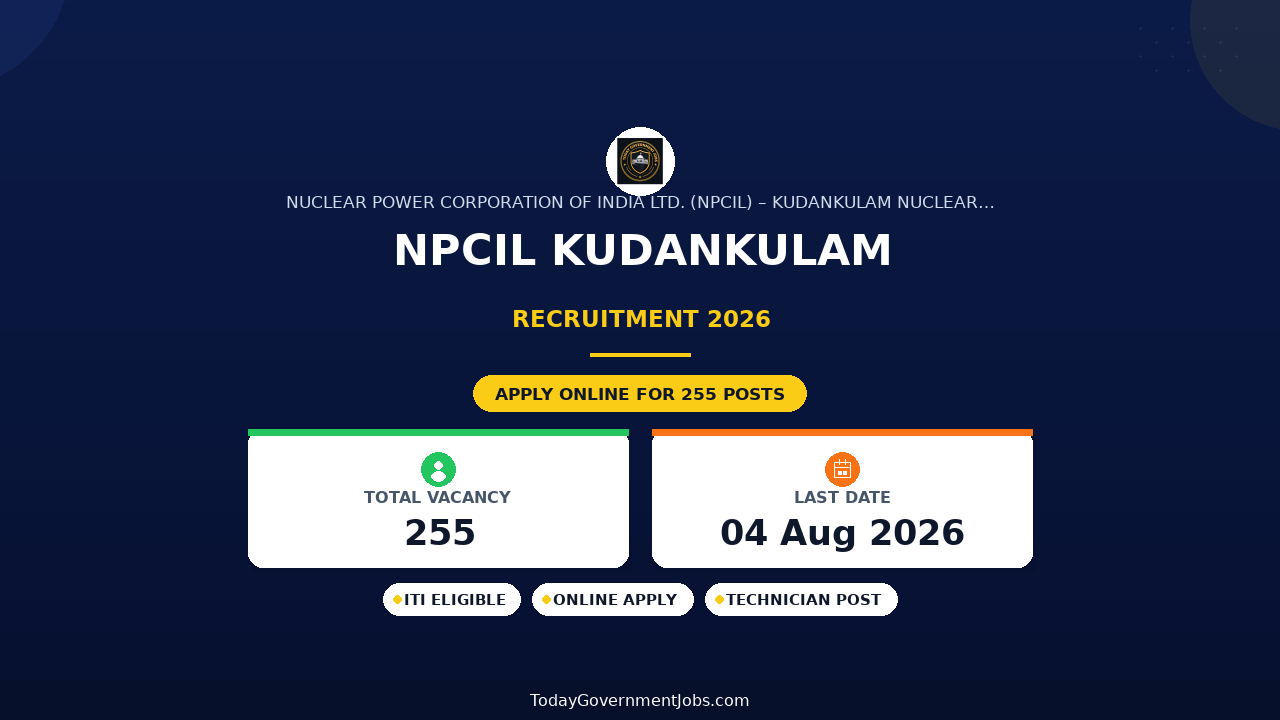 NPCIL Kudankulam Recruitment 2026: Apply Online for 255 Stipendiary Trainee/Technician (ST/TN) Posts