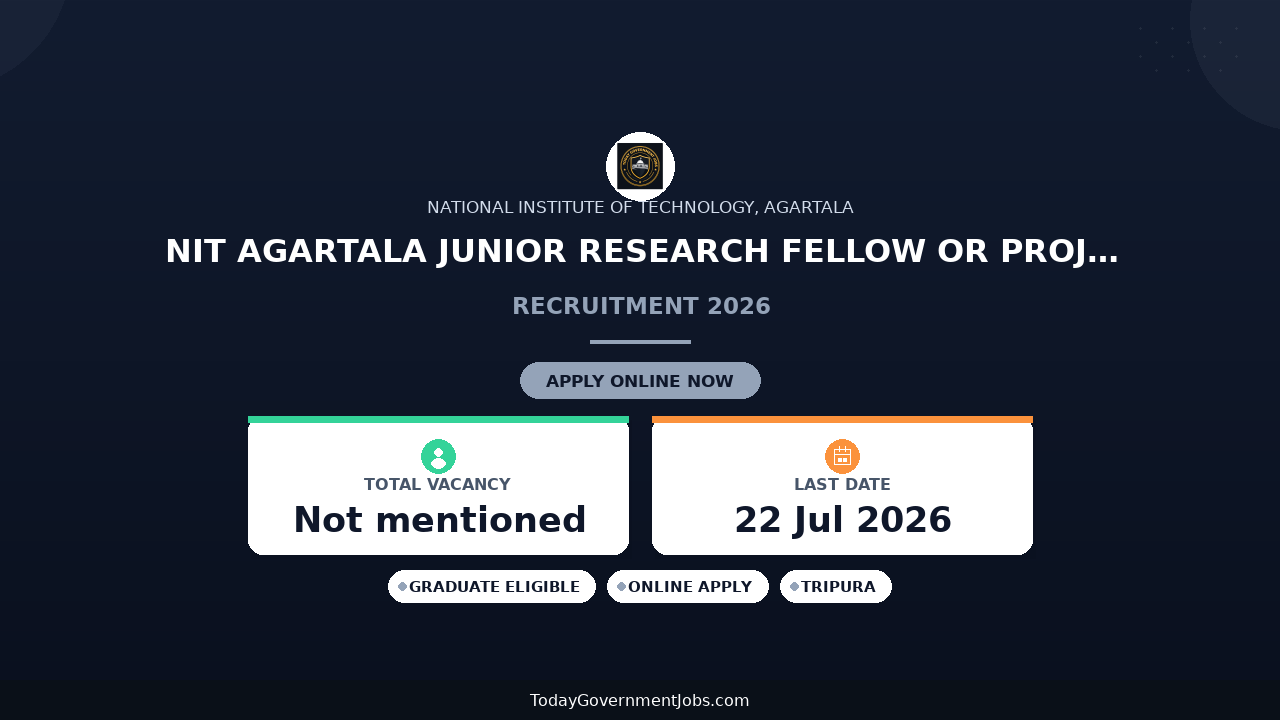 NIT Agartala Junior Research Fellow or Project Associate Recruitment 2026 - Apply Online