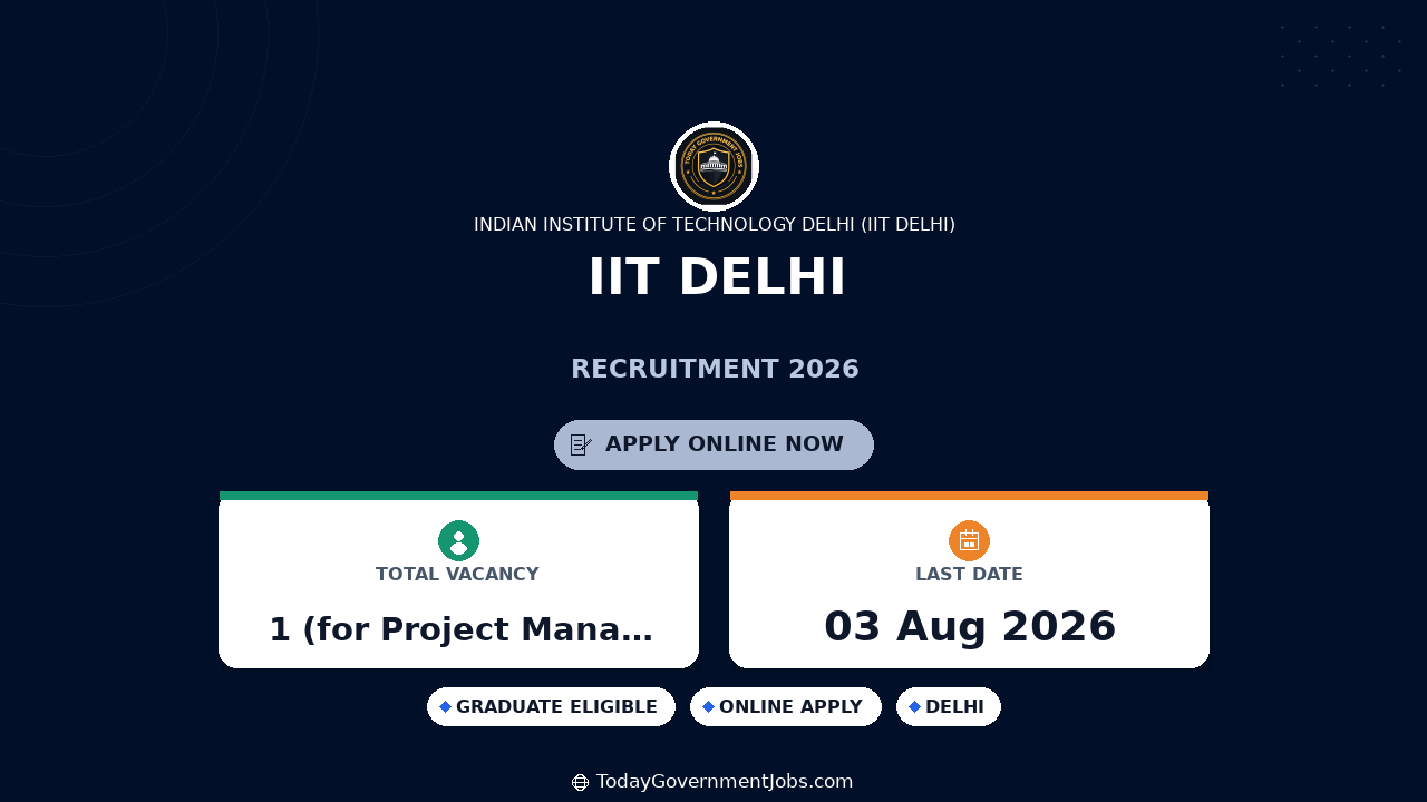 IIT Delhi Recruitment 2026 - Project Manager & Sr. Project Asst.